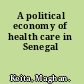 A political economy of health care in Senegal