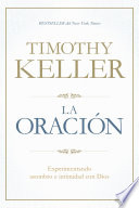 La oración : Experimentando asombro e intimidad con Dios /
