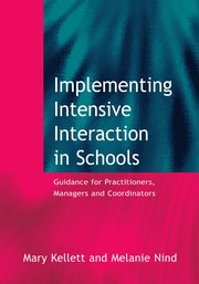 Implementing Intensive Interaction in schools : guidance for practitioners, managers and coordinators /