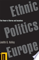 Ethnic politics in Europe the power of norms and incentives /