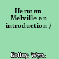 Herman Melville an introduction /
