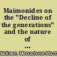 Maimonides on the "Decline of the generations" and the nature of rabbinic authority