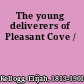 The young deliverers of Pleasant Cove /