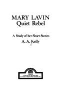 Mary Lavin, quiet rebel : a study of her short stories /