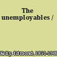 The unemployables /