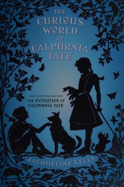 The curious world of Calpurnia Tate /