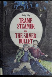 Tramp Steamer and the Silver Bullet /