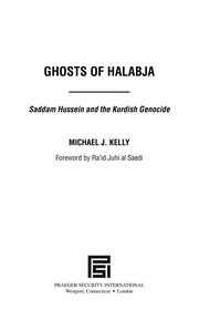 Ghosts of Halabja : Saddam Hussein and the Kurdish genocide /