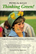 Thinking green! : essays on environmentalism, feminism, and nonviolence /