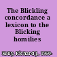 The Blickling concordance a lexicon to the Blicking homilies /