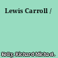 Lewis Carroll /