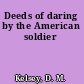 Deeds of daring by the American soldier