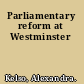 Parliamentary reform at Westminster