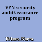 VPN security audit/assurance program