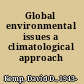 Global environmental issues a climatological approach /