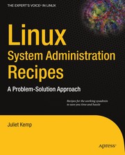 Linux system administration recipes a problem-solution approach /