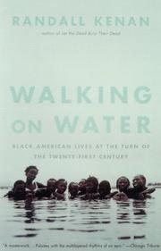Walking on water : Black American lives at the turn of the twenty-first century /