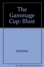 The Gammage cup /