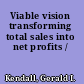 Viable vision transforming total sales into net profits /