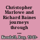 Christopher Marlowe and Richard Baines journeys through the Elizabethan underground /