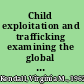 Child exploitation and trafficking examining the global challenges and U.S. responses /