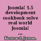 Joomla! 1.5 development cookbook solve real world Joomla! 1.5 development problems with over 130 simple but incredibly useful recipes /