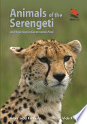 Animals of the Serengeti : and Ngorongoro conservation area /