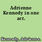 Adrienne Kennedy in one act.