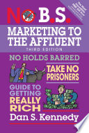 No B. S. marketing to the affluent /