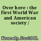 Over here : the First World War and American society /