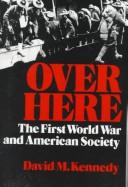 Over here : the First World War and American society /