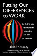 Putting our differences to work the fastest way to innovation, leadership, and high performance /