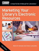 Marketing your library's electronic resources : a how-to-do-it manual for librarians /