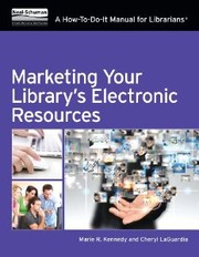 Marketing your library's electronic resources : a how-to-do-it manual for librarians /