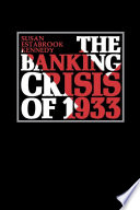 The banking crisis of 1933 /