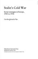 Stalin's cold war : Soviet strategies in Europe, 1943 to 1956 /