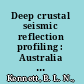Deep crustal seismic reflection profiling : Australia 1978-2011 /