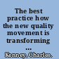 The best practice how the new quality movement is transforming medicine /