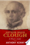 Arthur Hugh Clough : a poet's life /