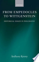 From Empedocles to Wittgenstein historical essays in philosophy /