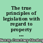 The true principles of legislation with regard to property given for charitable or other public uses : being an essay which obtained the Yorke Prize of the University of Cambridge /