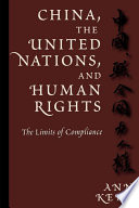 China, the United Nations, and human rights the limits of compliance /