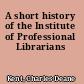 A short history of the Institute of Professional Librarians