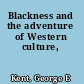 Blackness and the adventure of Western culture,