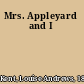 Mrs. Appleyard and I