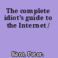 The complete idiot's guide to the Internet /