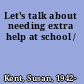 Let's talk about needing extra help at school /