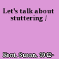 Let's talk about stuttering /