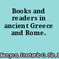 Books and readers in ancient Greece and Rome.