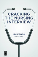 Cracking the nursing interview /